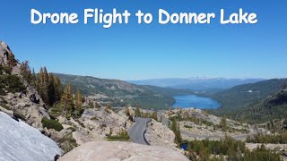 Drone Flight to Donner Lake - then Crash