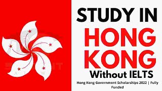 Scholarships in Hong Kong Without IELTS 2021 | Fully Funded