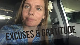 Day 2: Excuses & Gratitude