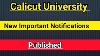 NEW IMPORTANT NOTIFICATIONS PUBLISHED CALICUT UNIVERSITY UPDATES PART 4