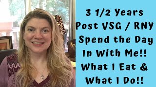 3.5 Yrs Post VSG + 6 Mo PostOp Revision to RNY/ 97 Lbs Down! Day of Eating & Life! VSG to RNY! 👍🏻