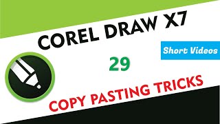 Copy Pasting Tricks - Corel Draw X7/X9 - Tutorial 29 - Short Videos