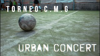 Torneo CMG & Urban Concert (Cartel Music Gang )