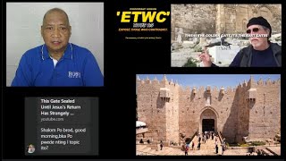 ETWC: GOLDEN GATE OR GATE OF MERCY! MABUBUKSAN DAW PAGDATING NG CRISTO?