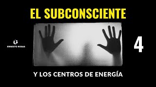 El subconsciente y los centros de energía -  4