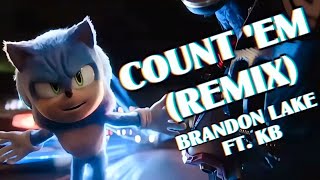 COUNT 'EM (REMIX) - Brandon Lake ft. KB || AMV || Sonic The Hedgehog