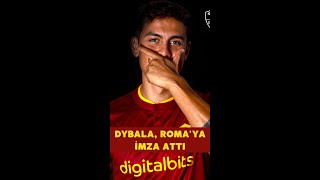 Dybala, Roma'ya imza attı