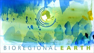 I Stand Up for Bioregional Earth