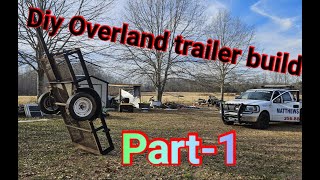 DIY Overland/Gear/Camping trailer build.  2 trailers twice the fun. (Budget Build) Part-1