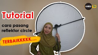 TUTORIAL CARA PASANG HANDLE REFLEKTOR BULAT 80 110 120 cm