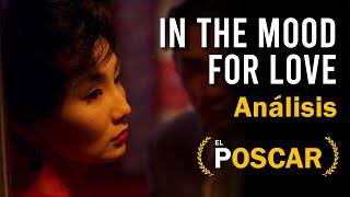 In The Mood For Love - Análisis y Reseña