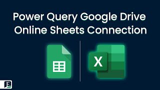 How to Connect to G Sheets on G Drive with Excel through Power Query?