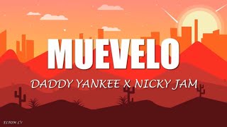 MUEVELO (Letra) - Daddy Yankee X Nicky Jam