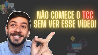 Como começar o TCC do jeito CERTO!