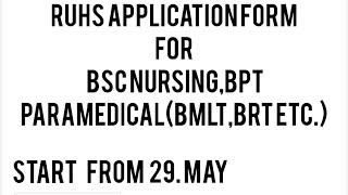 RUHS ENTRANCE EXAM FORM FOR BSC NURSING,BPT,BMLT,BRT ,BOph.T etc.