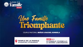 SEMAINE DE LA FAMILLE  2024 | UNE FAMILLE TRIOMPHANTE | JOUR 1