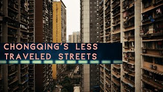 CHONGQING'S LESS TRAVELED STREETS - #china #chongqing #wunderlust #travelvlog