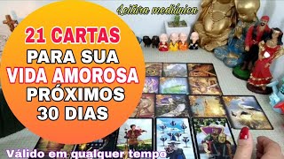 21 CARTAS pra sua VIDA AMOROSA nos próximos 30 dias?