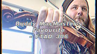 Fiddle Tune A Day #306 - “Buddy MacMaster’s Favorite”