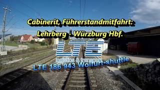 Cabinerit, Führerstandsmitfahrt: Lehrberg - Würzburg