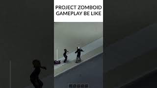 PEAK GAMEPLAY STRAT #project #projectzomboid #zomboid #zombie #meme #belike