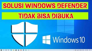 Cara Mengatasi Windows Defender Tidak Bisa Dibuka Windows 10