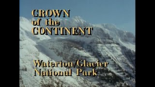 Crown of the Continent: Waterton/Glacier National Park (1991)