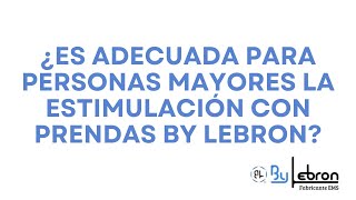 #6 🔵FAQ By Lebron-EMS - ¿Puedo usar las prendas de electroestimulación integral en personas mayores?