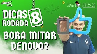 CARTOLA FC 2019 – DICAS RODADA #8 TIME PARA MITAR DENOVO