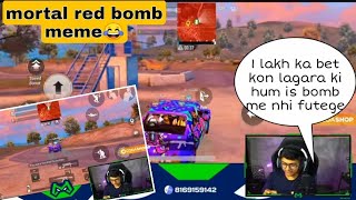 mortal red bomb meme || 1 lakh bet 😂😂😂😂