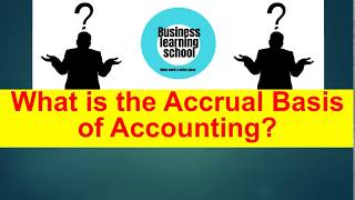 What is the Accrual Basis of Accounting