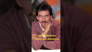 Joan Sebastian. Hasta que amanezca