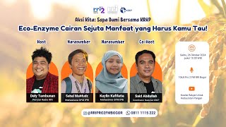 Aksi Kita Sapa Bumi: Eco-Enzyme Cairan Sejuta Manfaat yang Harus Kamu Tau!