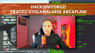 Hackleniyoruz! Crackli Uygulamaların Arkaplanı