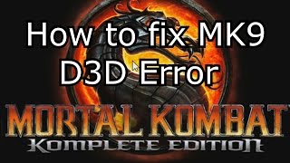 How to fix MK9 D3D Error