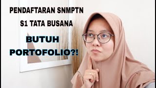 TATA BUSANA JALUR SNMPTN HARUS PAKAI PORTOFOLIO? | Kuliah Tata Busana UNJ