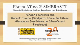 Fórum AT conversa com Marcelo Juvenal (Sindipetro Litoral paulista) e Alessandro Nunes (Cerest Pira)