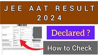 JEE AAT Result 2024 | How To Check JEE AAT Result 2024