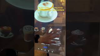 Transparent OLED coffee ordering kiosk made in China #digitalsignage #advertising #kiosk