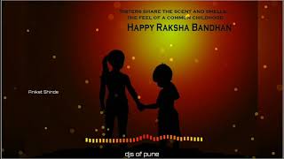 Raksha Bandhan special || Whatsapp status || djs of Pune.