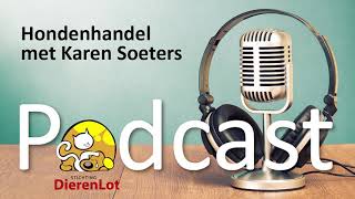 Podcast #7 - Hondenhandel met Karen Soeters