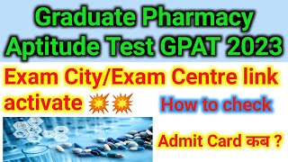 GPAT exam city || gpat exam centre 2023 || gpat admit card || gpat exam city details || GPAT 2023