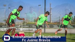 Entrenamiento 16 Septiembre FC Juárez Bravos