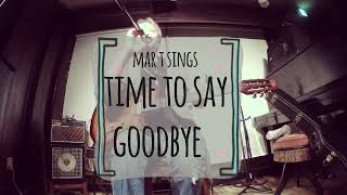 mar t sings "time to say goodbye"