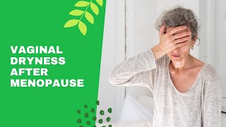 Vaginal Dryness after Menopause