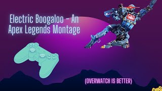 Electric Boogaloo - An Apex Legends Montage (#2)