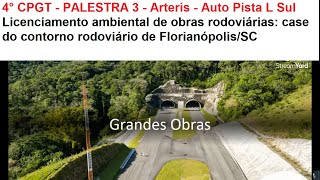 4 CPGT, Palestra, Arteris, licenciamento ambiental de obras rodoviárias, case do contorno rodoviário