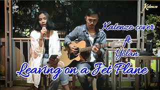 Leaving on a Jet Plane - John Denver - Katenzo ft. Yolan Cover