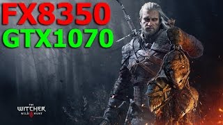 FX8350 + GTX1070 | The Witcher 3 Gameplay