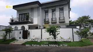 Rumah Mewah Classic Moroccan 2 Lantai - Mrs. Ratna Araya Kota Malang